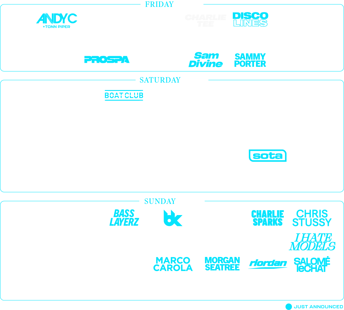 Adam Beyer, FISHER, Bru-C Camelphat, Hybrid Minds, Jamie Jones, Gorgon City, Skepta, Patrick Topping, Chris Stussy, Marco Carola, Andy C, Charlie Sparks, I Hate Models