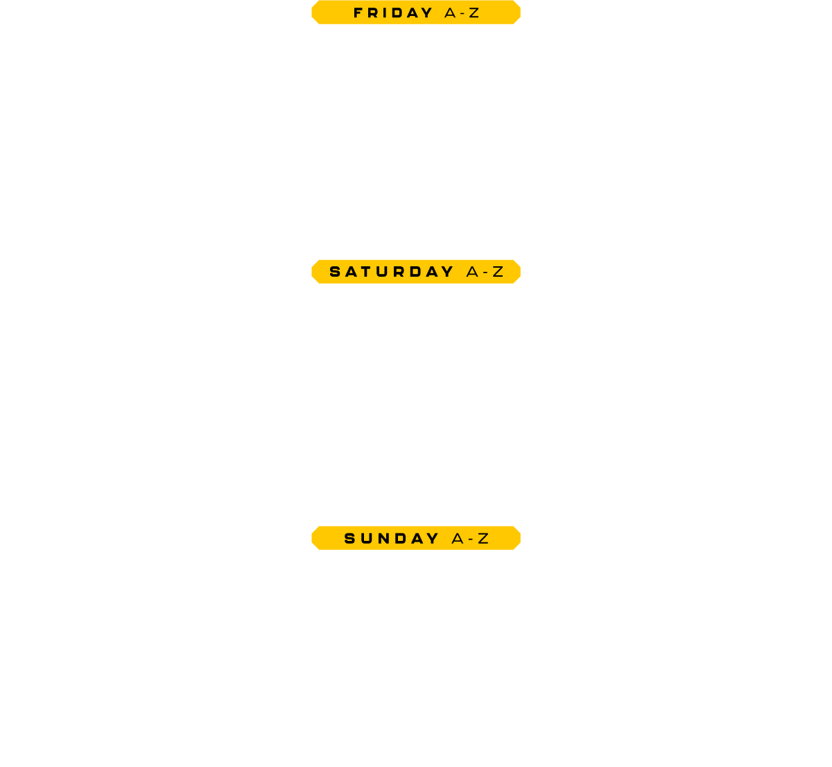 HOLY PRIEST, ANDY C, DJ EZ, PENDULUM, HANNAH LAING, HYBRID MINDS, MK, MAX DEAN, LUKE DEAN, GASKIN, GIRLS DON'T SYNC, SHY FX, SOSA, ROSSI, MICHAEL BIBI, SIVA BUMPA, BULLET TOOTH, SUB FOCUS, WILKINSON, JAMIE JONES, FRANKY RIZARDO, CHRIS STUSSY, BASSLAYERZ, RESTRICTED, TEEDEE