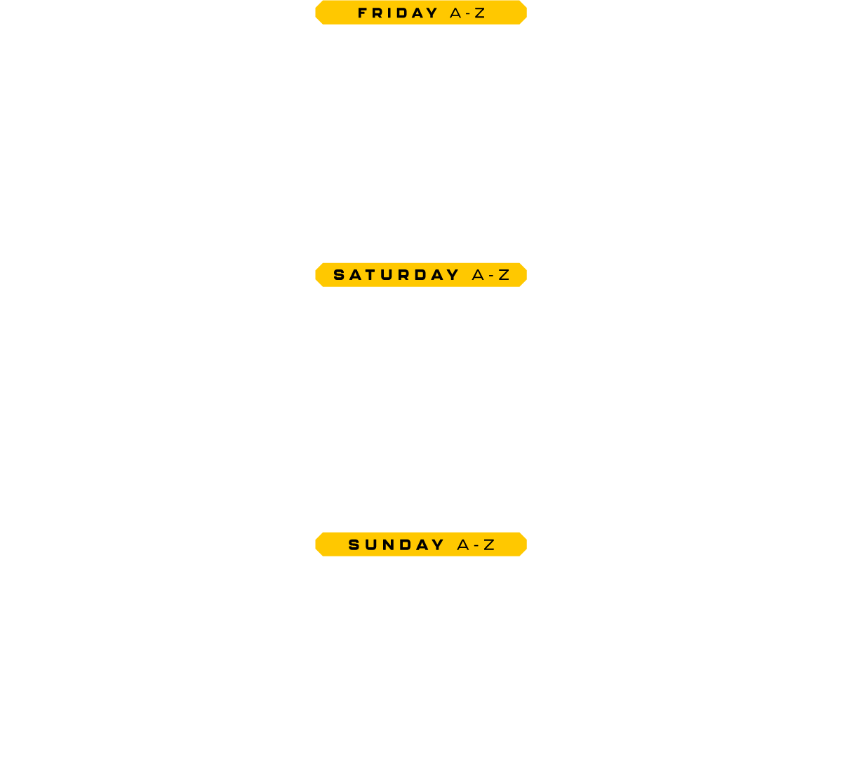 HOLY PRIEST, ANDY C, DJ EZ, PENDULUM, HANNAH LAING, HYBRID MINDS, MK, MAX DEAN, LUKE DEAN, GASKIN, GIRLS DON'T SYNC, SHY FX, SOSA, ROSSI, MICHAEL BIBI, SIVA BUMPA, BULLET TOOTH, SUB FOCUS, WILKINSON, JAMIE JONES, FRANKY RIZARDO, CHRIS STUSSY, BASSLAYERZ, RESTRICTED, TEEDEE